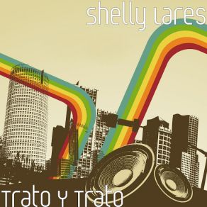 Download track Trato Y Trato Shelly Lares