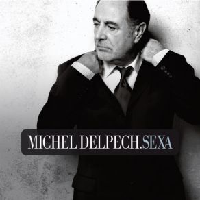 Download track Je Passe A La Tele Michel Delpech