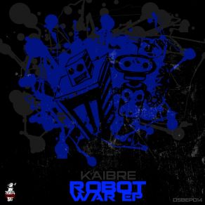 Download track Robot War Kaibre