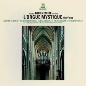 Download track TournemireL'orgue Mystique, Cycle Après La Pentecôte, Op. 57, Office No. 29 Dominica IV V. Alleluia No. 1 Bernard Foccroulle, Georges Delvallée, Antoine Reboulot