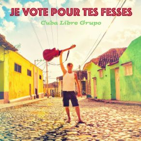 Download track Je Vote Pour Tes Fesses (Dref Host Remix) Cuba Libre GrupoDref Host