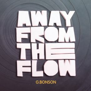 Download track The Return Of The Space B-Boy G. Bonson