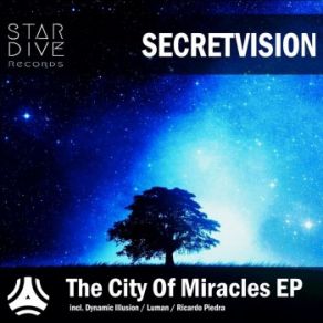 Download track The City Of Miracles (Dynamic Illusion 'Hidden Planet' Remix) SecretvisionDynamic Illusion