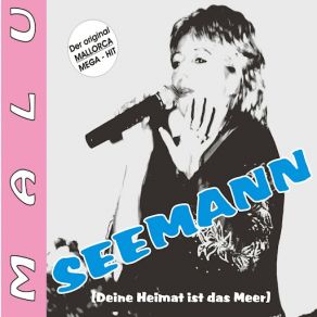 Download track Seemann (Deine Heimat Ist Das Meer) (Radio Edit) Malú