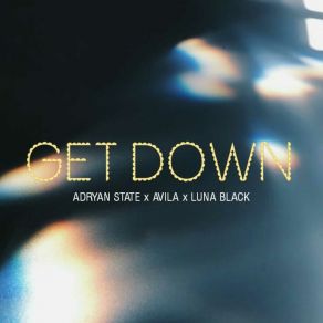 Download track Get Down (Extended Mix) Avila