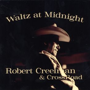 Download track The Moment You Said Goodbye Crossroad, Robert Creelman