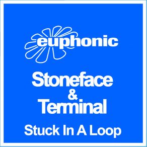 Download track Stuck In A Loop (Original Mix) Stoneface & Terminal