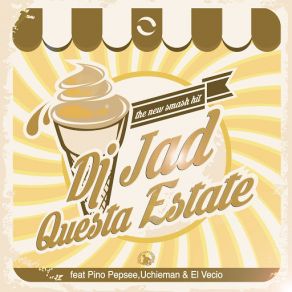 Download track Questa Estate (Radio Edit) DJ JadEl Vecio, Uchieman, Pino Pepsee