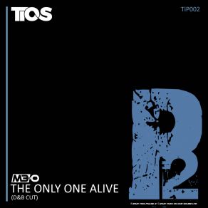 Download track The Only One Alive (DnB Cut Radio Edit) M3-O