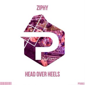 Download track Head Over Heels (Extended Mix) Ziphy