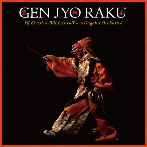 Download track Gen-Jyo-Raku 1: Ko-Ranjyo Bill LaswellDJ Krush