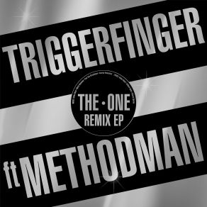 Download track The One (Wantigga Remix) Method Man, Triggerfinger