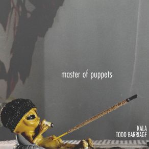 Download track Master Of Puppets Todd Barriage