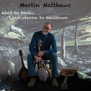 Download track Bluebells In Tynedale (Slip Jigs) Martin Matthews