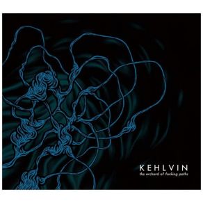 Download track The Orchard Of Forking Paths Kehlvin