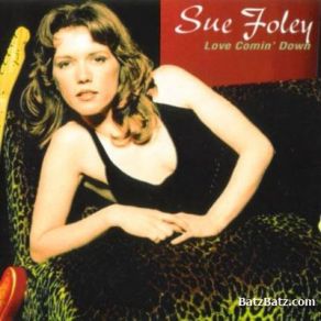 Download track Let My Tears Fall Down Sue Foley