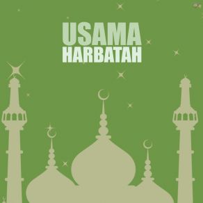 Download track Marhaban Ya Ramadhan Usama Harbatah