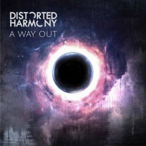 Download track A Way Out Of Here Distorted Harmony