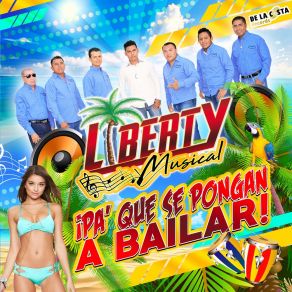 Download track Pa' Que Se Pongan A Bailar Liberty Musical