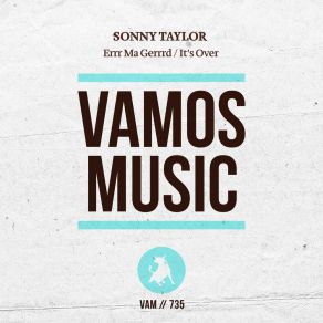 Download track Errr Ma Gerrrd (Extended Mix) Sonny Taylor