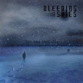 Download track You Are (Not) Alone Bleeding Skies