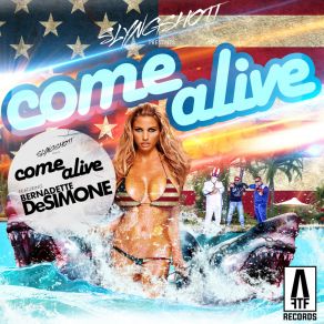 Download track Come Alive (Radio Edit) Slyngshott, Bernadette DeSimone