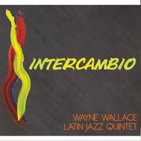 Download track Casa Del Sol Wayne Wallace Latin Jazz Quintet