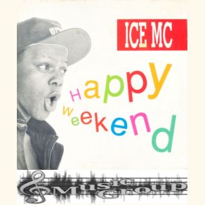 Download track Happy Weekend (Happypella) Ice MC