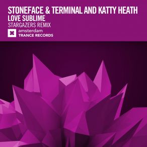 Download track Love Sublime (Stargazers Remix) Stoneface, Katty Heath, Terminal