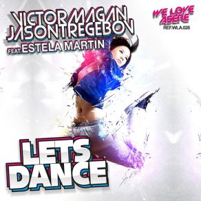 Download track Let's Dance (Gio Lopez & Jose De Rico Rmx) [Estela Martin] Victor MaganEstela Martin