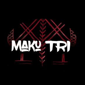 Download track Verdes Maku Tri