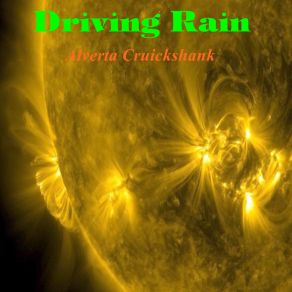 Download track Driving Rain Alverta Cruickshank