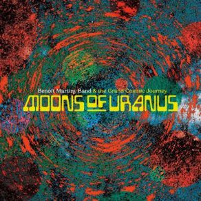 Download track The Moons Of Uranus Benoit Martiny Band