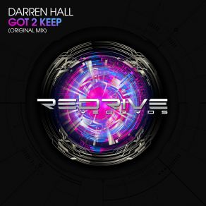 Download track Got 2 Keep (Radio Edit) Darren Hall