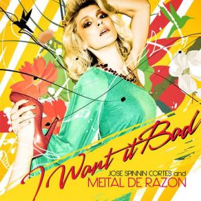 Download track I Want It Bad (Album Mix) Meital De Razon, Jose Spinnin Cortes