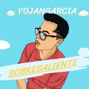 Download track Sobresaliente Yojangarcia