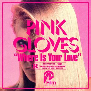 Download track Where Is Your Love Pink Gloves