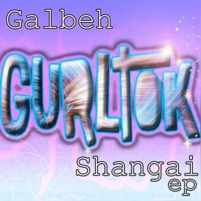 Download track Shangai Galbeh