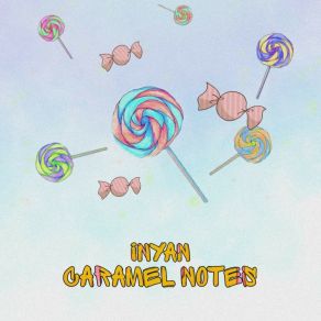 Download track Caramel Notes Inyan