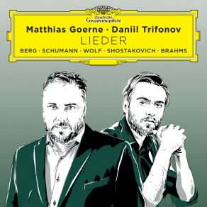 Download track Schumann: Dichterliebe, Op. 48 - X. Hör' Ich Das Liedchen Klingen Matthias Goerne, Daniil Trifonov