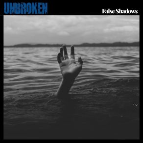 Download track Unbroken (Acoustic) (Acoustic) False Shadows