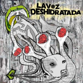 Download track La Voz Deshidratada La Voz Deshidratada