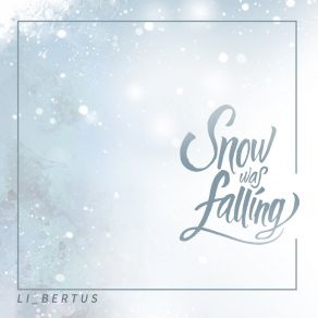 Download track Snow Was Falling Li BertusJeong Su Jeong