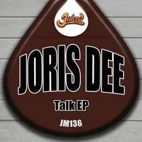 Download track Talk About (Original Mix) Joris Dee
