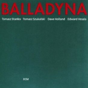 Download track Balladyna Tomasz Stanko, Tomasz Stańko