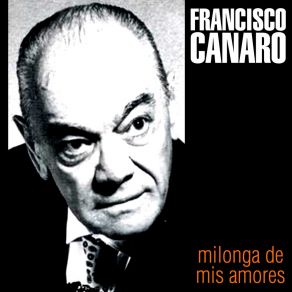 Download track No Hay Tierra Como La Mía Francisco CanaroErnesto Fama, Orquesta De Francisco Canaro