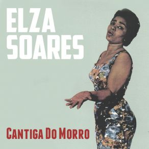 Download track Cantiga Do Morro Elza Soares