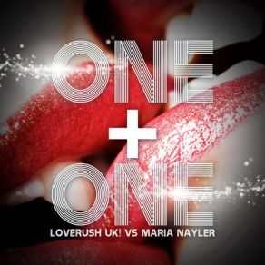 Download track One And One 2012 (Chris Sen Remix) Loverush Uk!, Maria Nayler