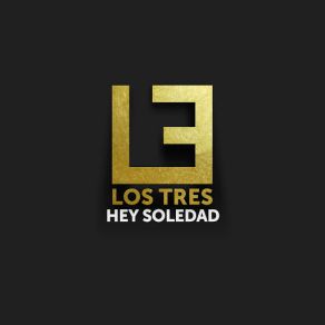 Download track Hey Soledad Los Tres