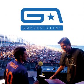 Download track Superstylin (Ga21) Groove Armada